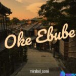 Mirabel Somi – Oke Ebube featured image Mirabel Somi – Oke Ebube – Mirabel Somi – Oke Ebube
