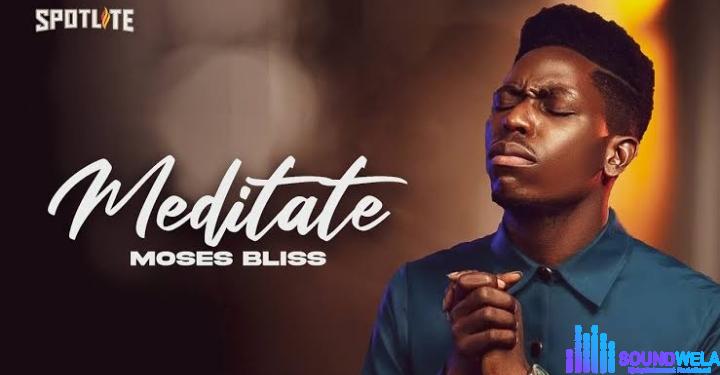 Moses Bliss – Meditate featured image Moses Bliss – Meditate – Moses Bliss – Meditate