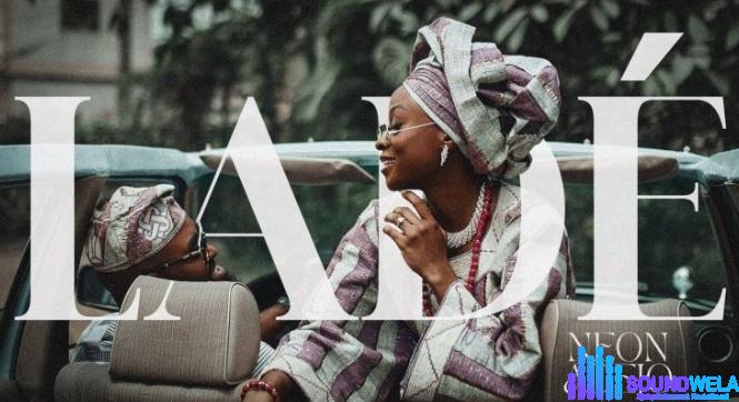 Neon Adejo – Ladé (The Proposal) &ndash; Neon Adejo – Lade The Proposal