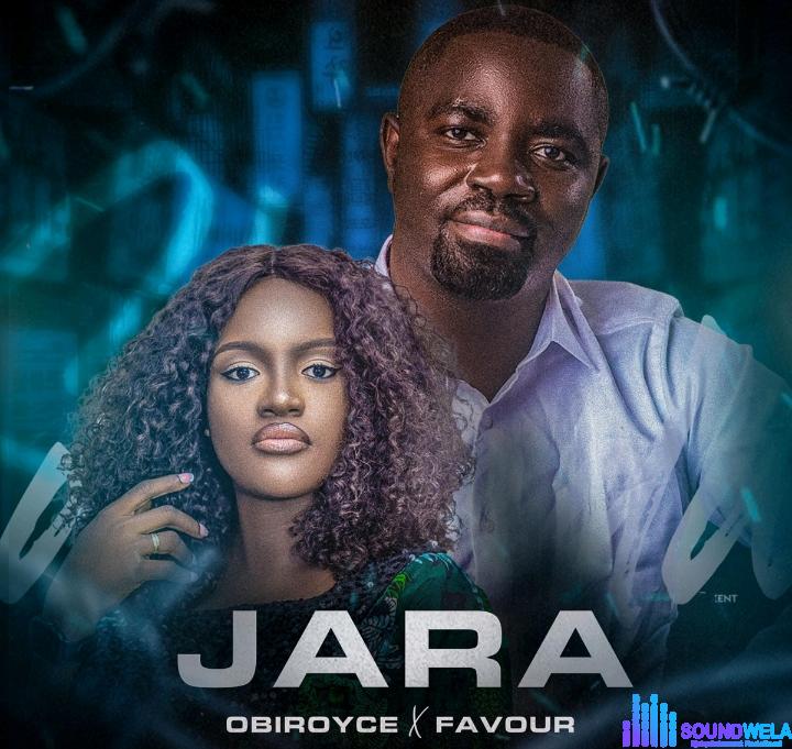Obiroyce & Favour – Jara featured image Obiroyce & Favour – Jara – Obiroyce Favour – Jara