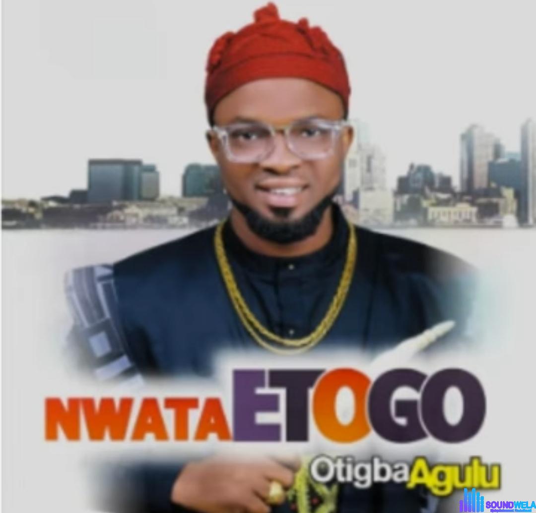 Otigba Agulu - Ego Di Oru featured image Otigba Agulu - Ego Di Oru – Otigba Agulu songs mp3 download