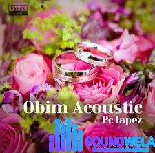 PC Lapez – Obim (Acoustic) featured image PC Lapez – Obim (Acoustic) – PC Lapez Obim Acoustic Soundwela
