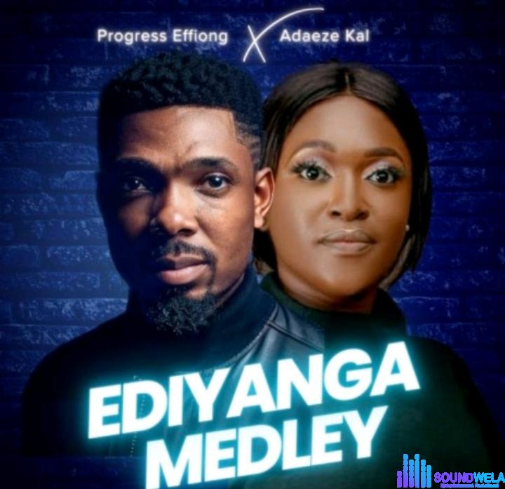 Progress Effiong – Ediyanga Medley Ft Adaeze Kai featured image Progress Effiong – Ediyanga Medley Ft Adaeze Kai – Progress Effiong – Ediyanga Medley Ft Adaeze Kai