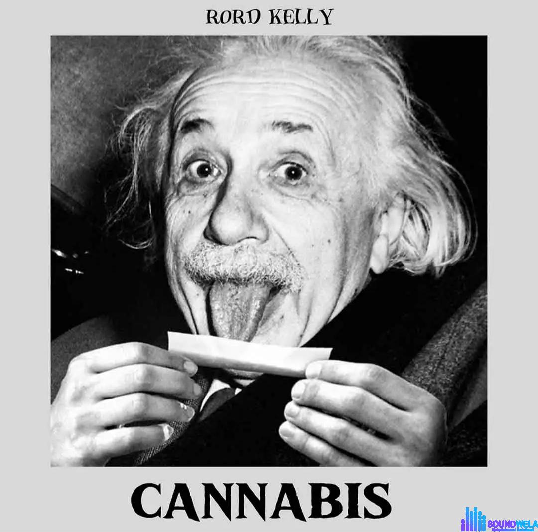 Rord kelly – Cannabis featured image Rord kelly – Cannabis – Rord kelly Cannabis