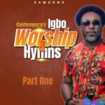 Samsong – Contemporary Igbo Worship & Hymns, Pt. 1 featured image Samsong – Contemporary Igbo Worship & Hymns, Pt. 1 – Samsong – Contemporary Igbo Worship Hymns Pt. 1