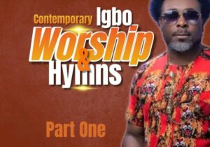 Samsong – Contemporary Igbo Worship & Hymns, Pt. 1 – Samsong – Contemporary Igbo Worship Hymns Pt. 1
