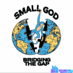 Smallgod – Life Ft. Xlimkid featured image Smallgod – Life Ft. Xlimkid – Smallgod Bridging The Gap Album