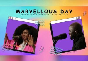 Spontaneous Worship – Marvellous Day Ft. TY Bello – Spontaneous Worship – Marvellous Day Ft. TY Bello