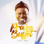Tosin Bee – Praise Buffet featured image Tosin Bee – Praise Buffet – Tosin Bee – Praise Buffet