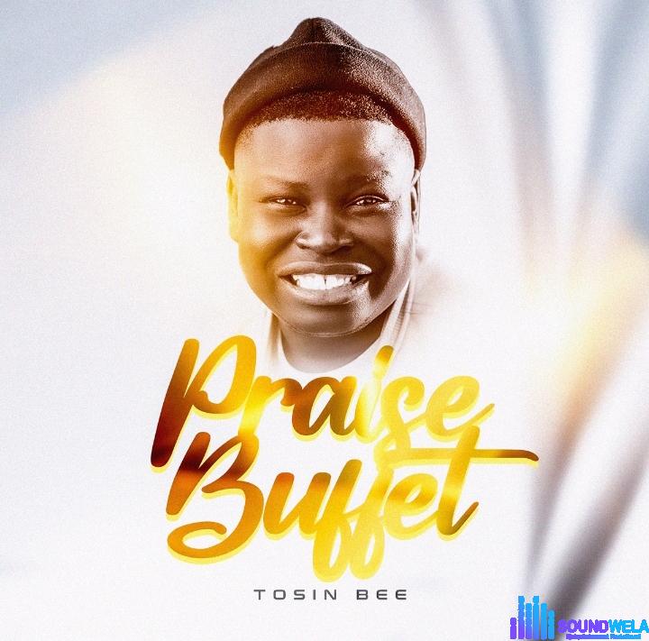 Tosin Bee – Praise Buffet featured image Tosin Bee – Praise Buffet – Tosin Bee – Praise Buffet