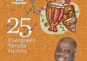 Wale Adebanjo – 25 Yoruba Hymns – Wale Adebanjo – 25 Yoruba Hymns