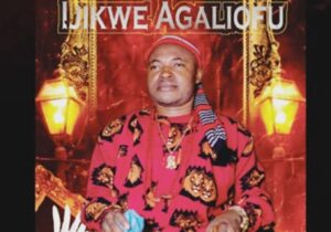 Chief Michael Udegbi - Ijikwe Agaliofu &ndash; chief Michael Udegbi latest song