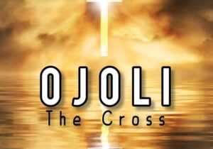 Abigail Omonu – Ojoli (The Cross) – Abigail Omonu – Ojoli The Cross