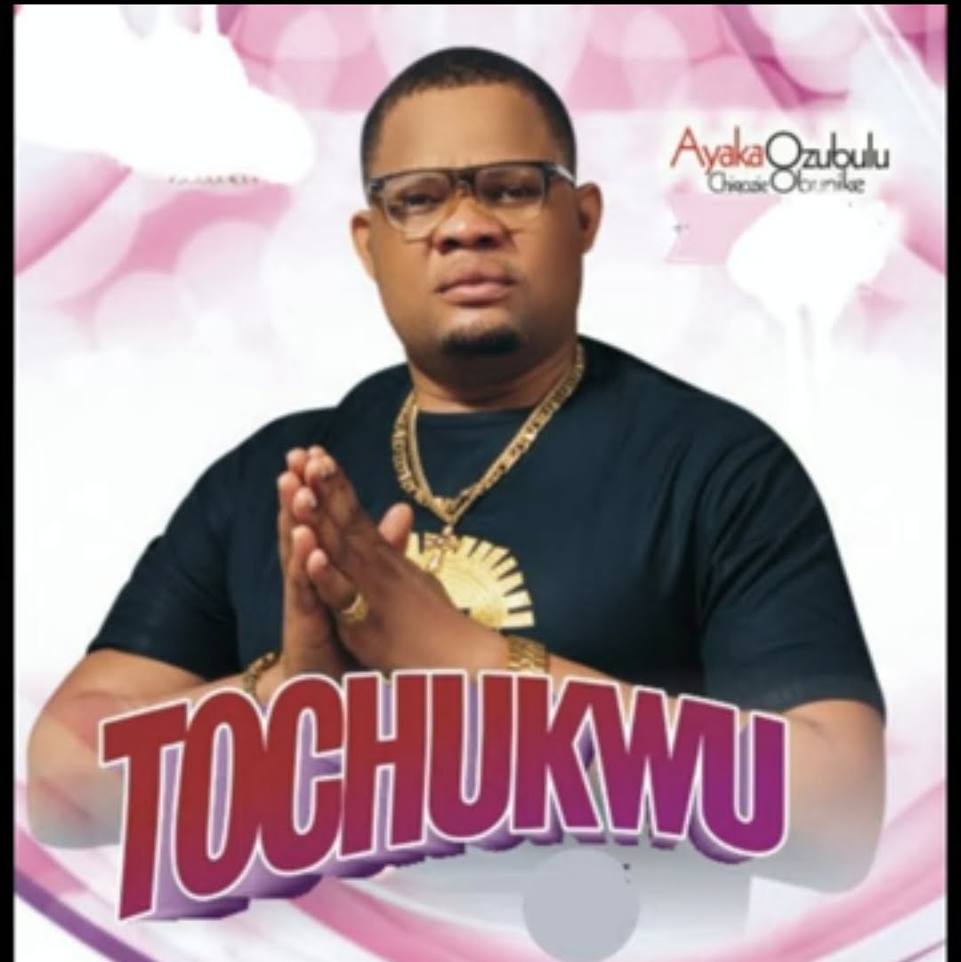 Ayaka Ozubulu - Tochukwu featured image Ayaka Ozubulu - Tochukwu – Ayaka Ozubulu Tochukwu