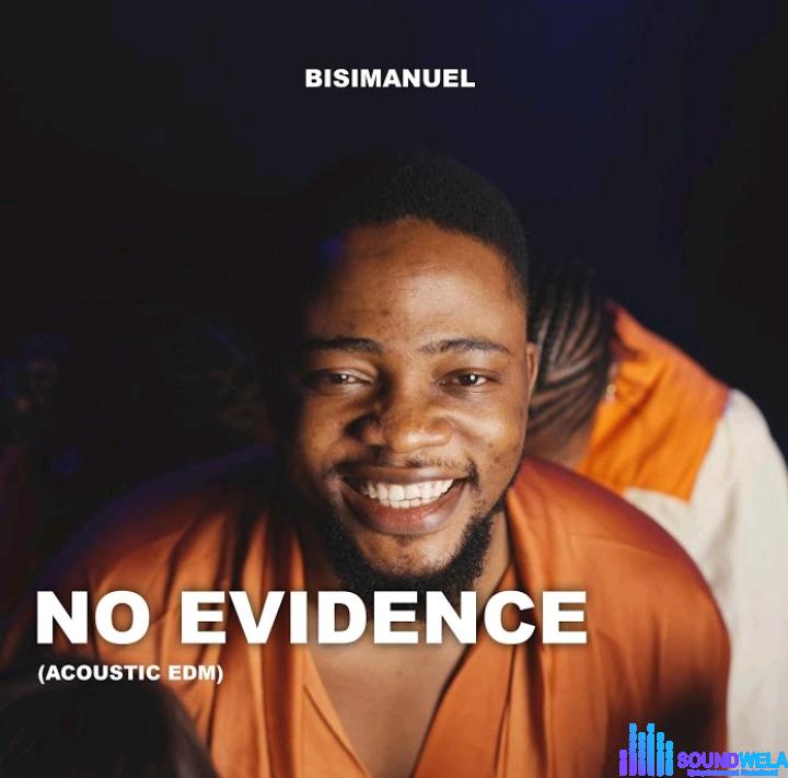 Bisimanuel – No Evidence (Acoustic Edm) featured image Bisimanuel – No Evidence (Acoustic Edm) – Bisimanuel – No Evidence Acoustic Edm