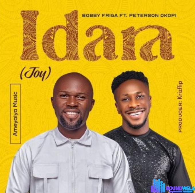 Bobby Friga – Idara (Joy) Ft. Peterson Okopi featured image Bobby Friga – Idara (Joy) Ft. Peterson Okopi – Bobby Friga – Idara Joy Ft. Peterson Okopi