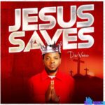 Da Voice – Jesus Saves – Da Voice – Jesus Saves