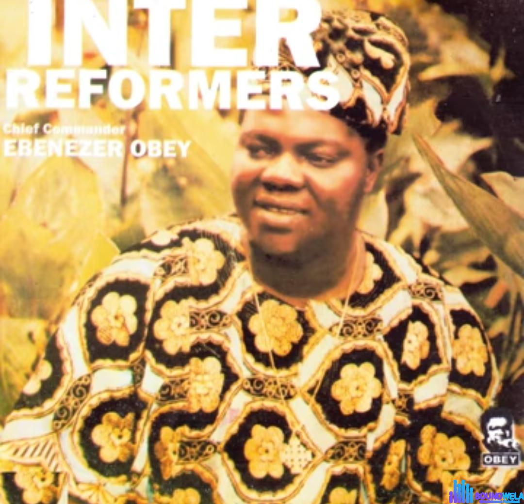 Ebenezer Obey - Inter Reformers a Tunde Medley (Part 2) featured image Ebenezer Obey - Inter Reformers a Tunde Medley (Part 2) – Ebenezer Obey inter reformers Soundwela