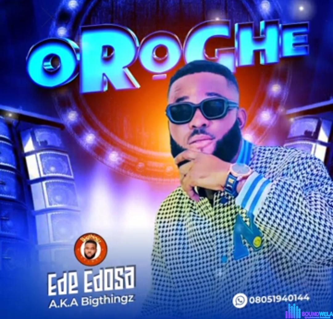 Ede Edosa - Oroghe featured image Ede Edosa - Oroghe – Ede Edosa oroghe benin songs