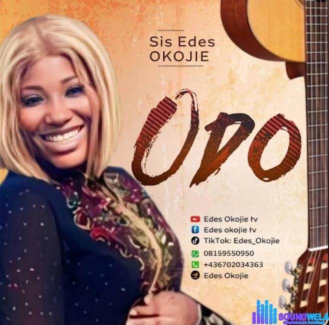 Sis Edes Okojie - Odo &ndash; Edes Okojie odo