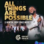 Ej Newton & Great Grace Music – All Things Are Possible (Live) featured image Ej Newton & Great Grace Music – All Things Are Possible (Live) – Ej Newton Great Grace Music – All Things Are Possible Live
