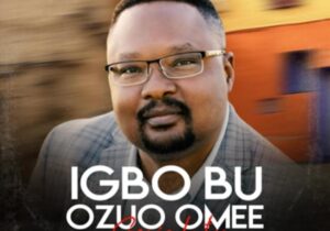 Ejyk Nwamba - Igbo Bu Ozuo Omee featured image Ejyk Nwamba - Igbo Bu Ozuo Omee – Ejyk Nwamba Igbo Bu Ozuo Omee