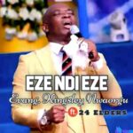 Evang Kingsley Nwaorgu - Eze Ndi Eze featured image Evang Kingsley Nwaorgu - Eze Ndi Eze – Evang Kingsley Nwaorgu Eze ndi Eze
