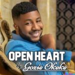 Prince Gozie Okeke - Open Heart featured image Prince Gozie Okeke - Open Heart – Gozie Okeke Open Heart