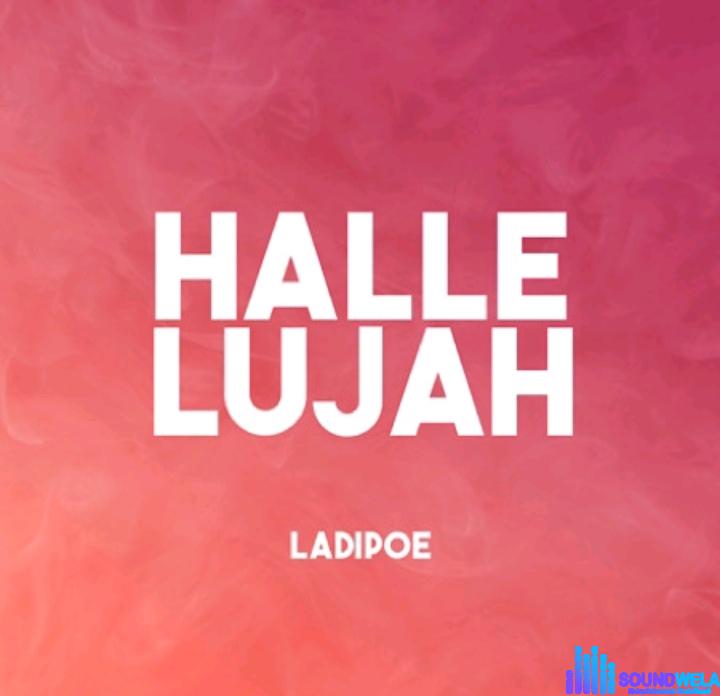 Ladipoe – Hallelujah featured image Ladipoe – Hallelujah – Ladipoe – Hallelujah