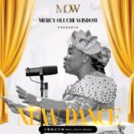 Mercy Oluchi Wisdom – New Dance featured image Mercy Oluchi Wisdom – New Dance – Mercy Oluchi Wisdom – New Dance