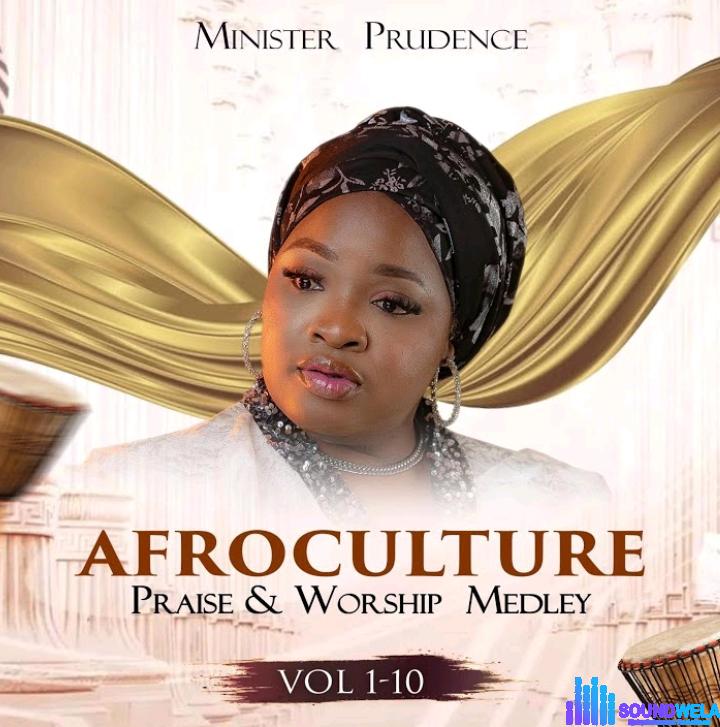 Minister Prudence – AfroCulture Praise 9.0 featured image Minister Prudence – AfroCulture Praise 9.0 – Minister Prudence – AfroCulture Praise 9.0 Deep Igbo Songs