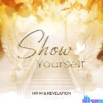 Mr M & Revelation – Show yourself featured image Mr M & Revelation – Show yourself – Mr M Revelation – Show yourself