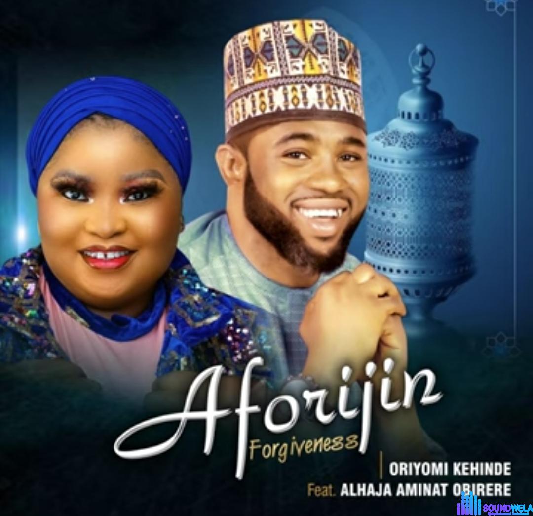 Oriyomi Kehinde - Aforijin (feat. Alhaja Aminat Obirere) featured image Oriyomi Kehinde - Aforijin (feat. Alhaja Aminat Obirere) – Oriyomi Kehinde songs