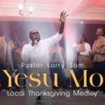 Pastor Larry Sam – Yesu Mo featured image Pastor Larry Sam – Yesu Mo – Pastor Larry Sam – Yesu Mo