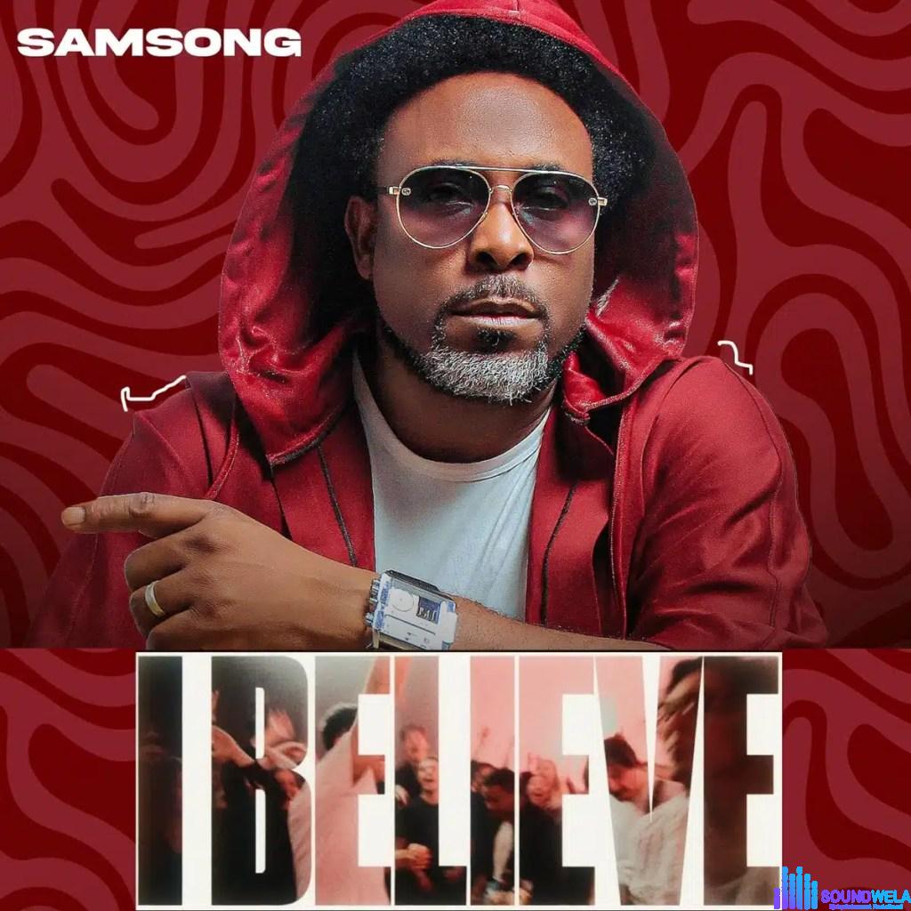 Samsong – I Believe featured image Samsong – I Believe – Samsong I Believe