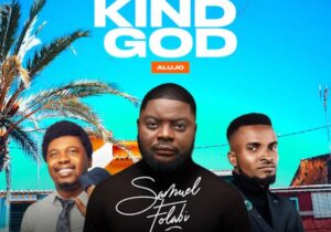 Samuel Folabi – This Kind God Alujo &ndash; Samuel Folabi – This Kind God Alujo