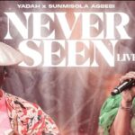 Yadah – Never Seen ft. Sunmisola Agbebi featured image Yadah – Never Seen ft. Sunmisola Agbebi – Yadah – Never Seen ft. Sunmisola Agbebi