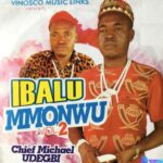 Chief Michael Udegbi - Ibalu Mmanwu featured image Chief Michael Udegbi - Ibalu Mmanwu – chief Michael Udegbi ibalu mmanwu mp3 download