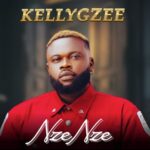Kellygzee - Nze Nze featured image Kellygzee - Nze Nze – kellygzee Nze Nze