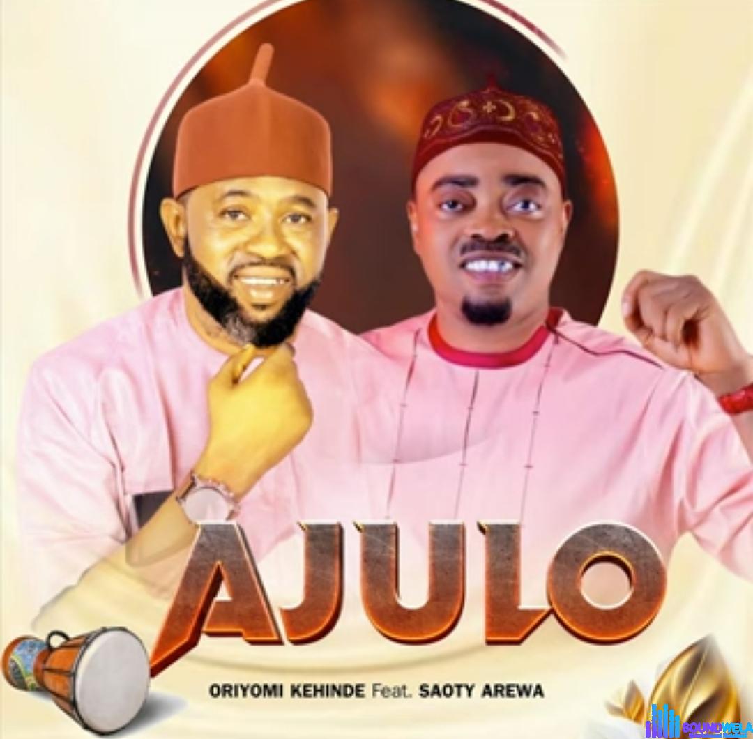Oriyomi Kehinde - Ajulo (feat. Saoty Arewa) featured image Oriyomi Kehinde - Ajulo (feat. Saoty Arewa) – oriyomi Kehinde Ajulo feat. Saoty Arewa 1