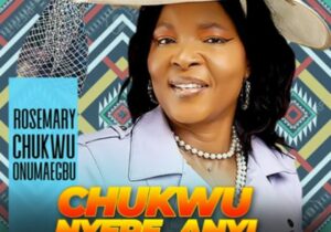 Rosemary Chukwu - Onye Chukwu Jara Mma – rosemary Chukwu Onye Chukwu Jara Mma