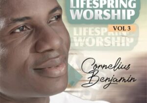 Cornelius Benjamin - Lifespring Worship 3 featured image Cornelius Benjamin - Lifespring Worship 3 – Cornelius Benjamin Lifespring Worship 3