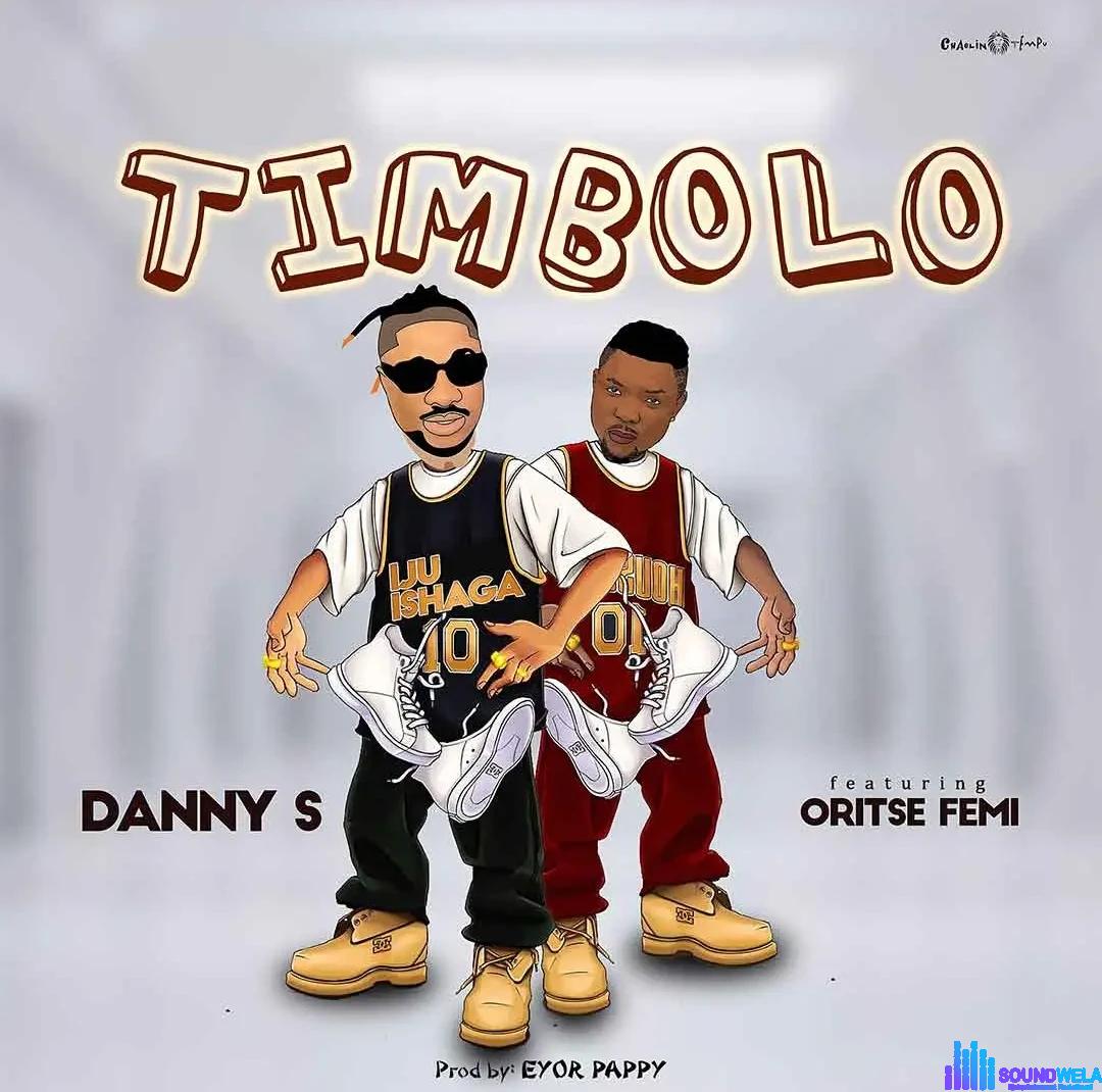 Danny S – TIMBOLO ft. Oritse Femi featured image Danny S – TIMBOLO ft. Oritse Femi – Danny S TIMBOLO ft Oritse Femi2