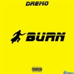 Dremo – Burn &ndash; Dremo Burn2