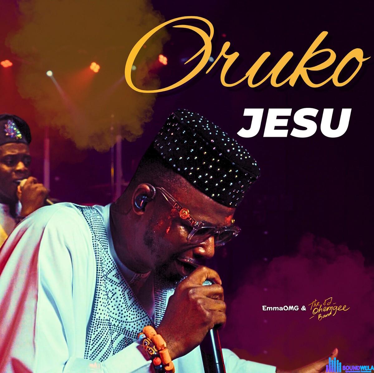 EmmaOMG – Oruko Jesu ft. The OhEmGee Band featured image EmmaOMG – Oruko Jesu ft. The OhEmGee Band – EmmaOMG Oruko Jesu ft The OhEmGee Band Soundwela