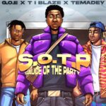 G.O.E – S.O.T.P (Sauce of the Party) ft. T.I BLAZE & TEMADEY &ndash; G O E S O T P Sauce of the Party ft T I BLAZE TEMADEY2