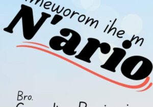 Bro Cornelius Benjamin - Imeworom Ihe M N'ario &ndash; Imeworom ihe m nario