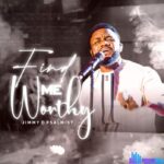 Jimmy D Psalmist – Find Me Worthy featured image Jimmy D Psalmist – Find Me Worthy – Jimmy D Psalmist – Find Me Worthy