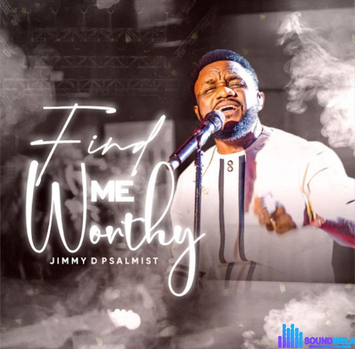 Jimmy D Psalmist – Find Me Worthy featured image Jimmy D Psalmist – Find Me Worthy – Jimmy D Psalmist – Find Me Worthy