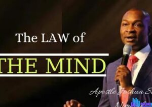 Apostle Joshua Selman - The Law Of The Mind – Joshua Selman The Law Of The Mind
